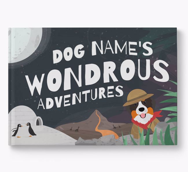 Personalised Book: Bernese Mountain Dog's Wondrous Adventures